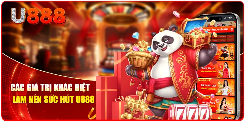 Trang chủ 32 Các giá trị khác biệt làm nên sức hút U888