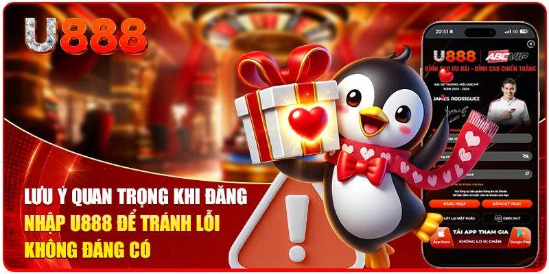 Đăng Nhập U888 - Truy Cập Trải Nghiệm Cá Cược Đỉnh Cao 2 Lưu ý quan trọng khi đăng nhập U888 để tránh lỗi không đáng có