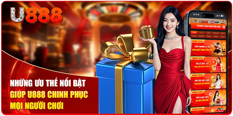 Những ưu thế nổi bật giúp U888 chinh phục mọi người chơi