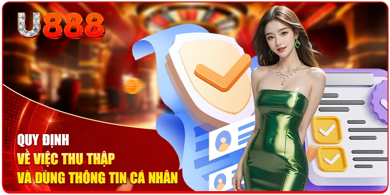 Quy định về việc thu thập và dùng thông tin cá nhân