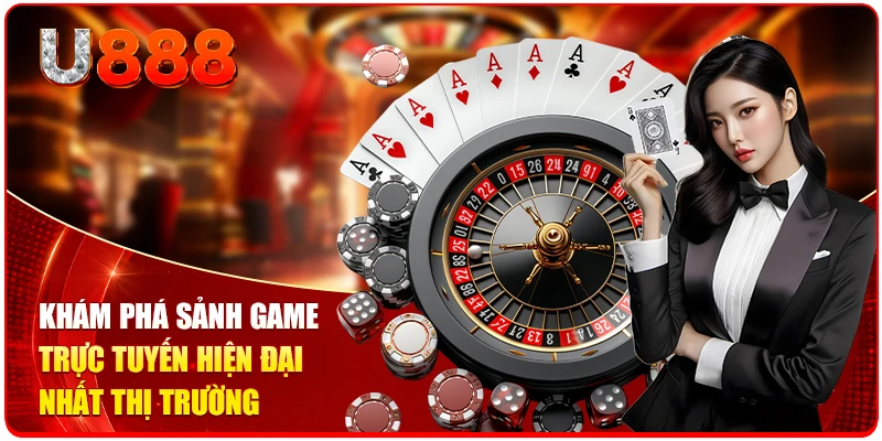 Khám phá sảnh game trực tuyến hiện đại nhất thị trường
